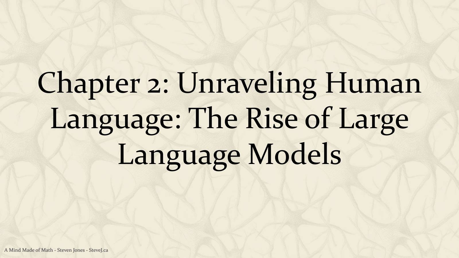Slide 25: Chapter 2: Unraveling Human Language: The Rise of Large Language Models