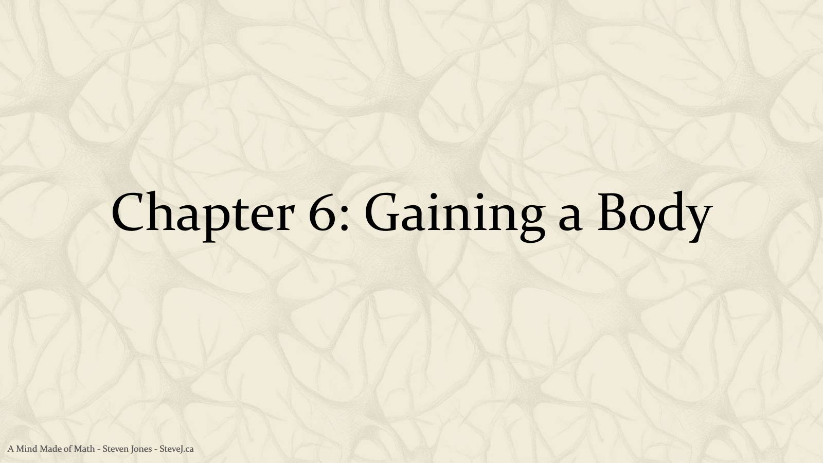Slide 80: Chapter 6: Gaining a Body
