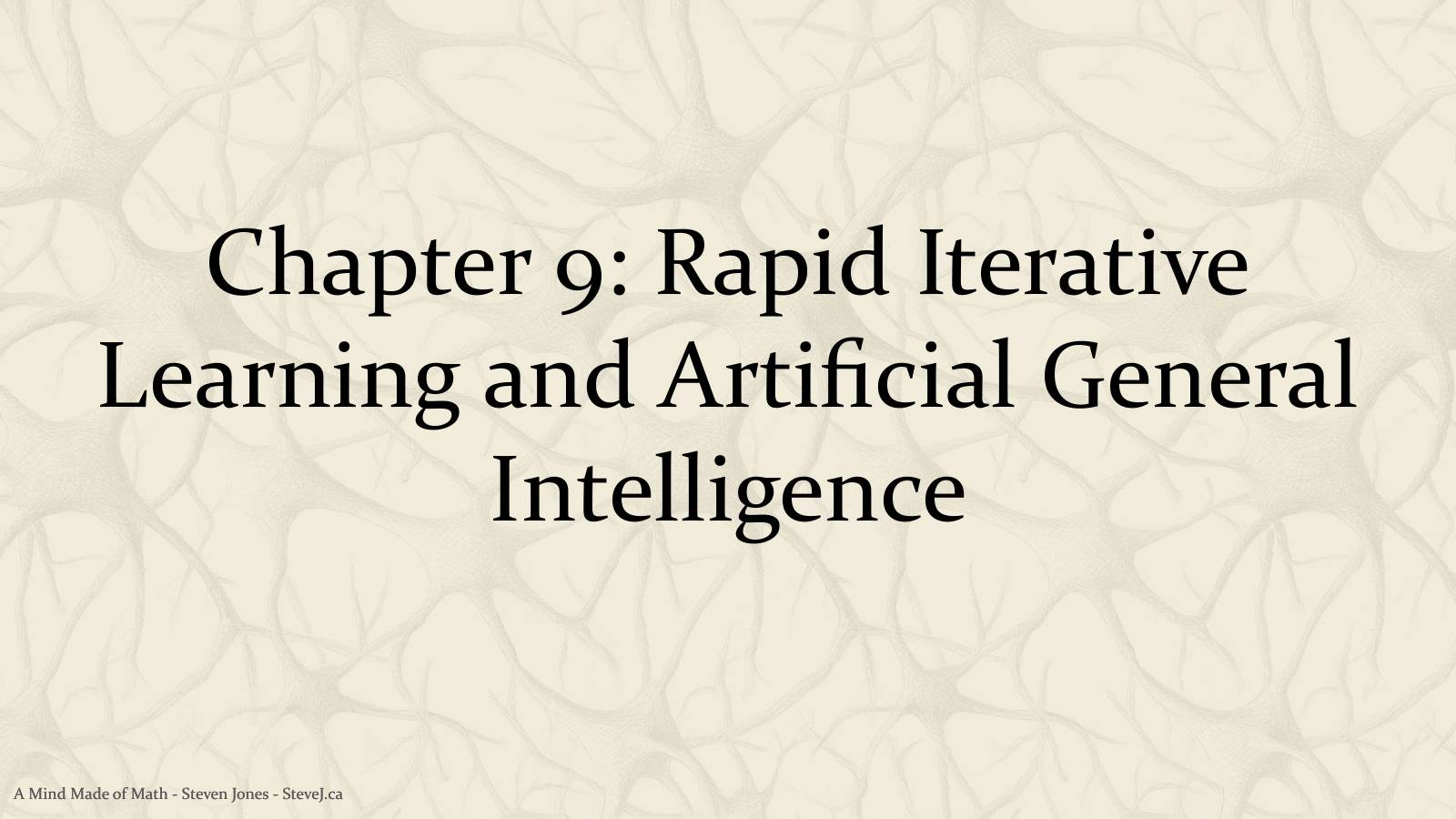 Slide 109: Chapter 9: Rapid Iterative Learning and Artificial General Intelligence
